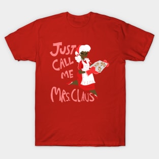 Just Call Me Mrs. Claus (Ver 2) T-Shirt